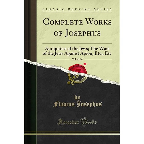 Complete Works of Josephus. Antiquities of the Jews; The Wars of